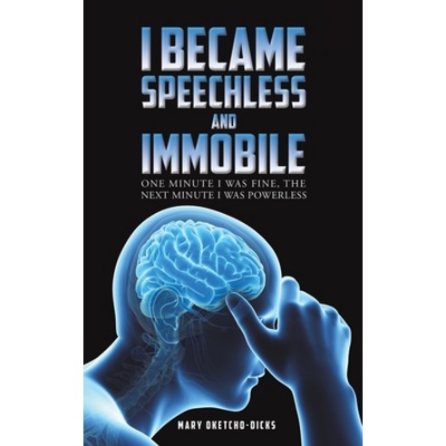 (영문도서) I Became Speechless and Immobile Paperback, Austin Macauley, English, 9781035807734