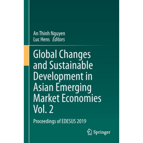 (영문도서) Global Changes and Sustainable Development in Asian Emerging Market Economies Vol. 2: Proceed... Paperback, Springer, English, 9783030814458