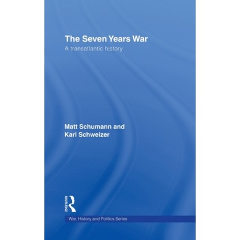 (영문도서) The Seven Years War: A Transatlantic History Hardcover, Routledge, English, 9780415394185