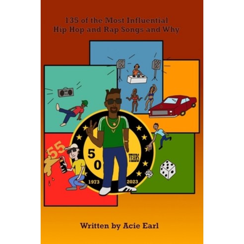 (영문도서) 135 of the most influential Rap /Hip-Hop Songs Of All Time And Why? Paperback, Independently Published, English, 9798865869900