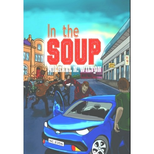 In The Soup: Premium Large Print Hardcover Edition Hardcover, Blurb, English, 9781034610687