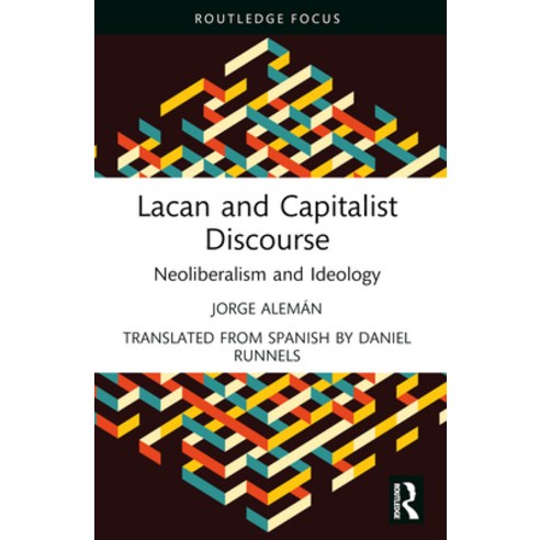 (영문도서) Lacan and Capitalist Discourse: Neoliberalism and Ideology Paperback, Routledge, English, 9781032529578