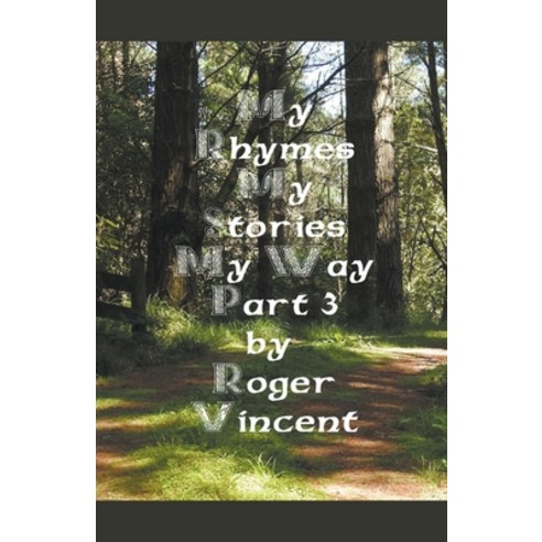 (영문도서) My Rhymes My Stories My Way Part 3 Paperback, Roger Vincent, English, 9798201390068