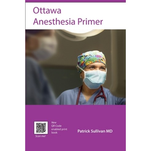 (영문도서) Ottawa Anesthesia Primer Paperback, Echo Book Publishing, English, 9780991800933