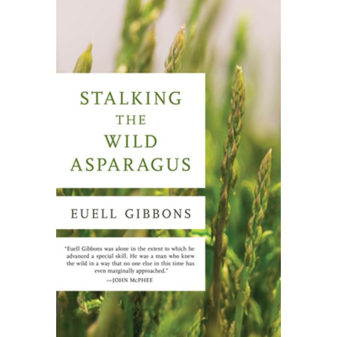 (영문도서) Stalking the Wild Asparagus Paperback, Stackpole Books, English, 9780811739023