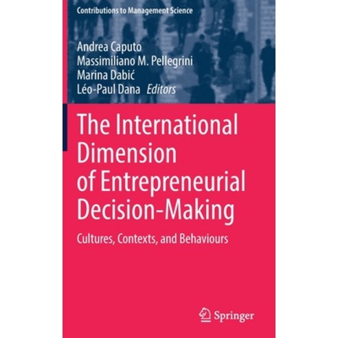 (영문도서) The International Dimension of Entrepreneurial Decision-Making: Cultures Contexts and Behav... Hardcover, Springer, English, 9783030859497