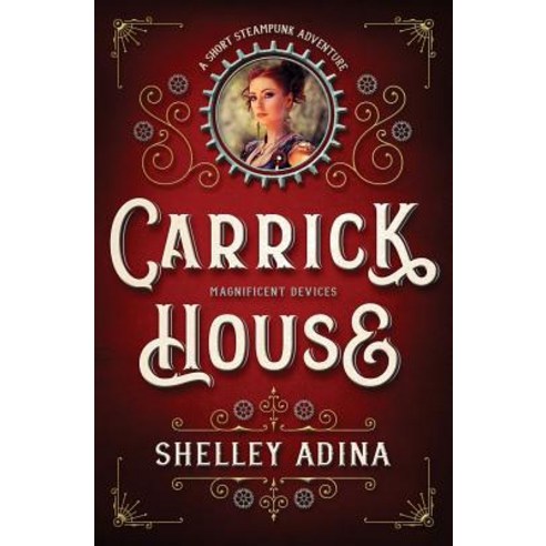 (영문도서) Carrick House: A short steampunk adventure Paperback, Moonshell Books, Inc., English, 9781939087805