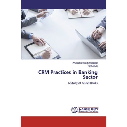 CRM Practices in Banking Sector Paperback, LAP Lambert Academic Publishing