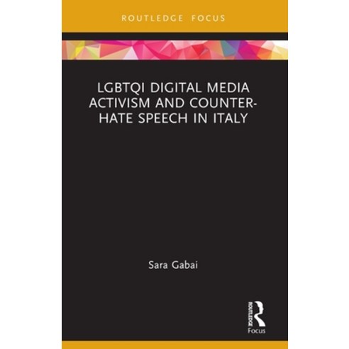 (영문도서) Lgbtqi Digital Media Activism and Counter-Hate Speech in Italy Paperback, Routledge, English, 9781032270609