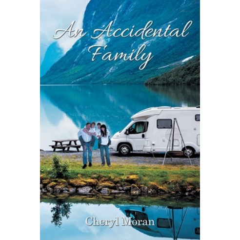(영문도서) An Accidental Family Paperback, Writers Branding LLC, English, 9781639450169