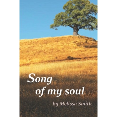 Song of my Soul Paperback, Independently Published