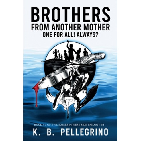 (영문도서) Brothers from Another Mother: One for All! Always? Paperback, Westmass Opm, LLC, English, 9781951012168