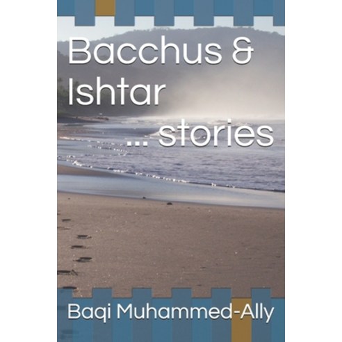 (영문도서) Bacchus & Ishtar Paperback, Independently Published, English, 9798549697287