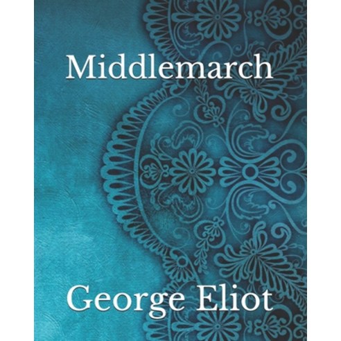 Middlemarch Paperback, Independently Published, English, 9798744123369