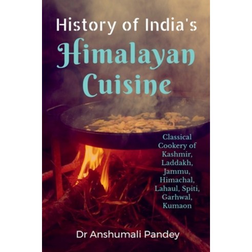 (영문도서) History of India''s Himalayan Cuisine Paperback, Notion Press, English, 9798887335391