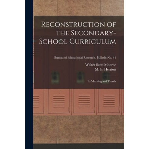 (영문도서) Reconstruction of the Secondary-school Curriculum: Its Meaning and Trends; Bureau of educatio... Paperback, Hassell Street Press, English, 9781014843920