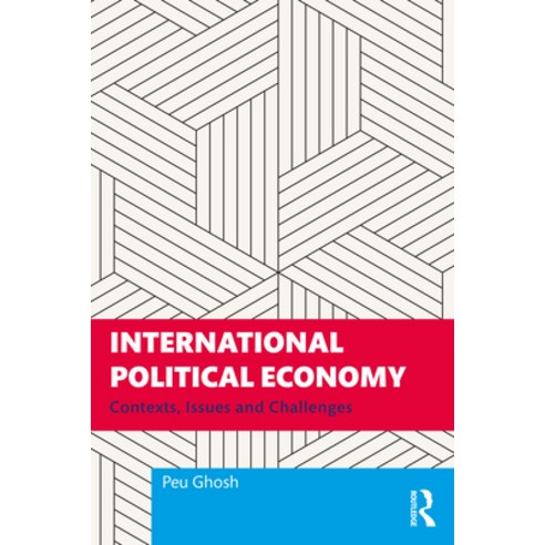 (영문도서) International Political Economy: Contexts Issues and Challenges Paperback, Routledge Chapman & Hall, English, 9781032633862