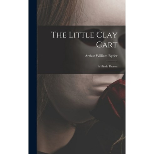 (영문도서) The Little Clay Cart Hardcover, Legare Street Press, English, 9781013458699