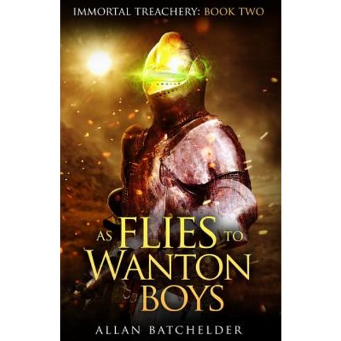 (영문도서) As Flies to Wanton Boys Paperback, Mystique Press, English, 9781949914214
