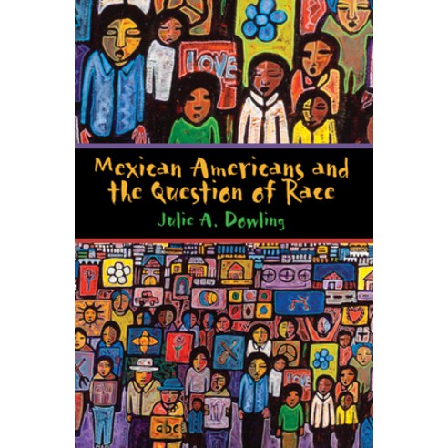 Mexican Americans and the Question of Race Paperback, University of Texas Press, English, 9781477307540