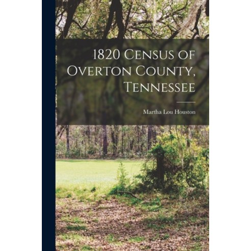 (영문도서) 1820 Census of Overton County Tennessee Paperback, Legare Street Press, English, 9781017741179