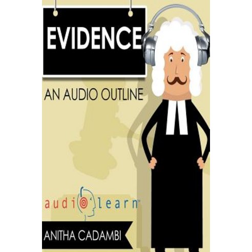 (영문도서) Evidence Law AudioLearn Paperback, Createspace Independent Pub..., English, 9781533033000