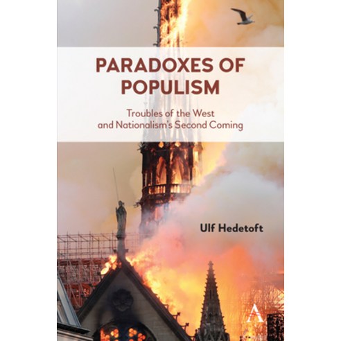 Paradoxes of Populism: Troubles of the West and Nationalism''s Second Coming Hardcover, Anthem Press, English, 9781785272141