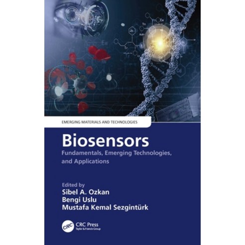 (영문도서) Biosensors: Fundamentals Emerging Technologies and Applications Hardcover, CRC Press, English, 9781032038650