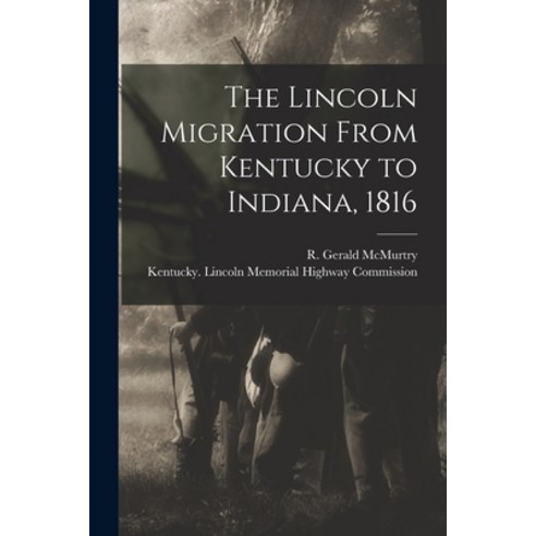 (영문도서) The Lincoln Migration From Kentucky to Indiana 1816 Paperback, Hassell Street Press, English, 9781014596826