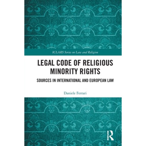 (영문도서) Legal Code of Religious Minority Rights: Sources in International and European Law Paperback, Routledge, English, 9780367655099