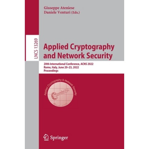 (영문도서) Applied Cryptography and Network Security: 20th International Conference ACNS 2022 Rome It... Paperback, Springer, English, 9783031092336