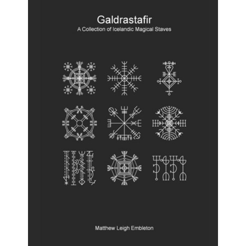 (영문도서) Galdrastafir: A Collection of Icelandic Magical Staves Paperback, Independently Published, English, 9798714906060