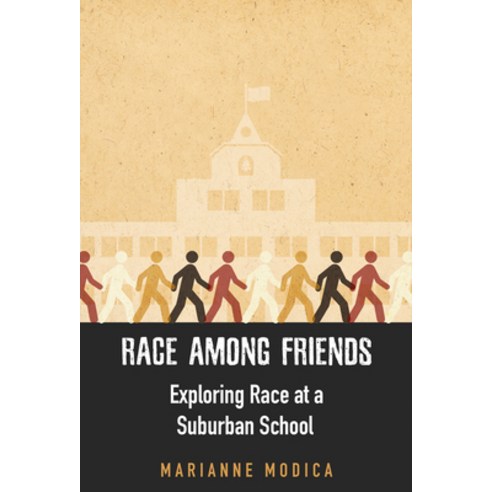 Race Among Friends: Exploring Race at a Suburban School Hardcover, Rutgers University Press