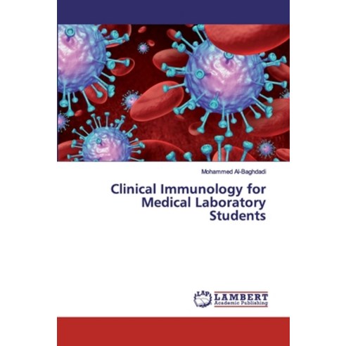 Clinical Immunology for Medical Laboratory Students Paperback, LAP Lambert Academic Publishing