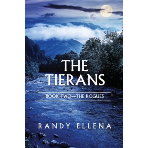 (영문도서) The Tierans: Book Two -- The Rogues Paperback, Forest of Grativy Publications, English, 9798985442205