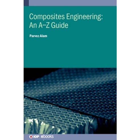 (영문도서) Composites Engineering: An A-Z Guide Hardcover, IOP Publishing Ltd, English, 9780750335256