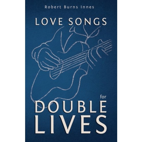 (영문도서) Love Songs for Double Lives Paperback, Independently Published, English, 9798735243861