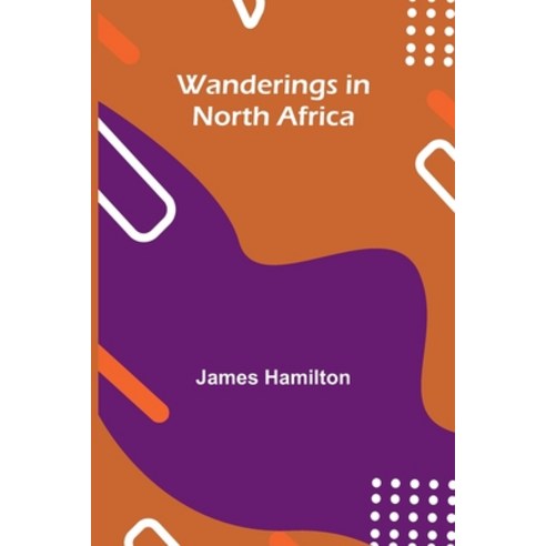 (영문도서) Wanderings in North Africa Paperback, Alpha Edition, English, 9789362993847