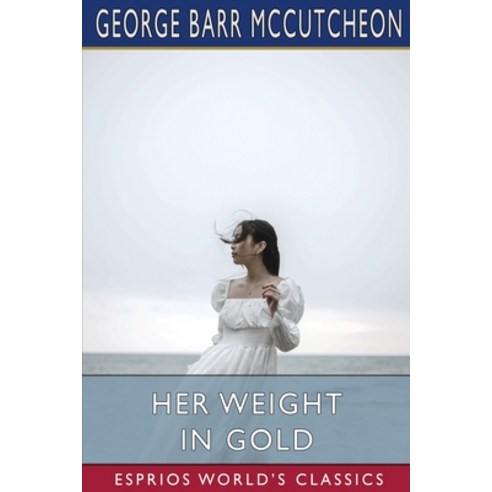 (영문도서) Her Weight in Gold (Esprios Classics) Paperback, Blurb, English, 9781006648243