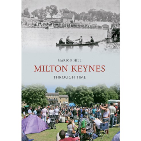 (영문도서) Milton Keynes Through Time Paperback, Amberley Publishing, English, 9781848686236