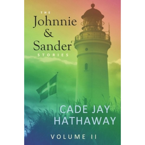 The Johnnie & Sander Stories Volume II Paperback, Independently Published