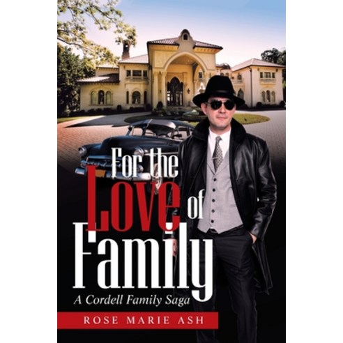 (영문도서) For the Love of Family: A Cordell Family Saga Paperback, Xlibris ...