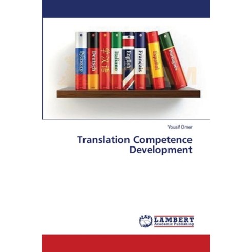 (영문도서) Translation Competence Development Paperback, LAP Lambert Academic Publis..., English, 9783659633065