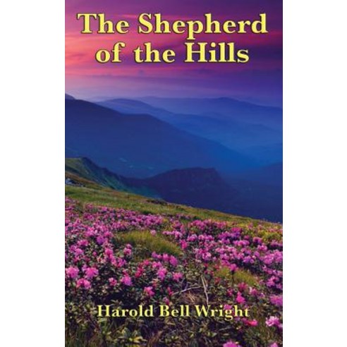 (영문도서) The Shepherd of the Hills Hardcover, Wilder Publications, English, 9781515425069