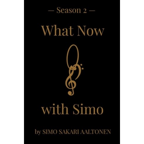 What Now with Simo Season 2 Paperback, Independently Published, English, 9798592012204