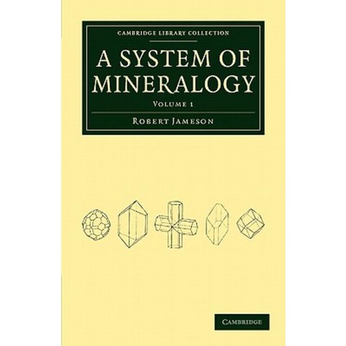System of Mineralogy - Volume 1, Cambridge University Press