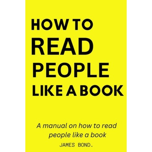 (영문도서) A Manual On How To Read People Like A Book. Paperback, Lulu.com, English, 9781312393042