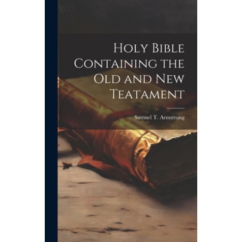 (영문도서) Holy Bible Containing the Old and New Teatament Hardcover, Legare Street Press, English, 9781019996133