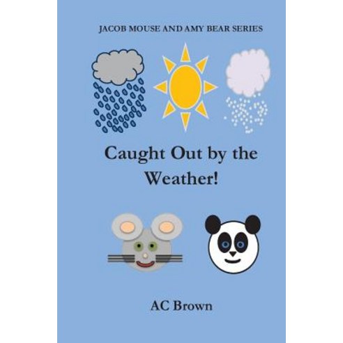 Caught Out by the Weather! Paperback, Createspace Independent Publishing Platform
