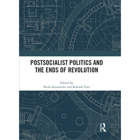 (영문도서) Postsocialist Politics and the Ends of Revolution Paperback, Routledge, English, 9781032342054